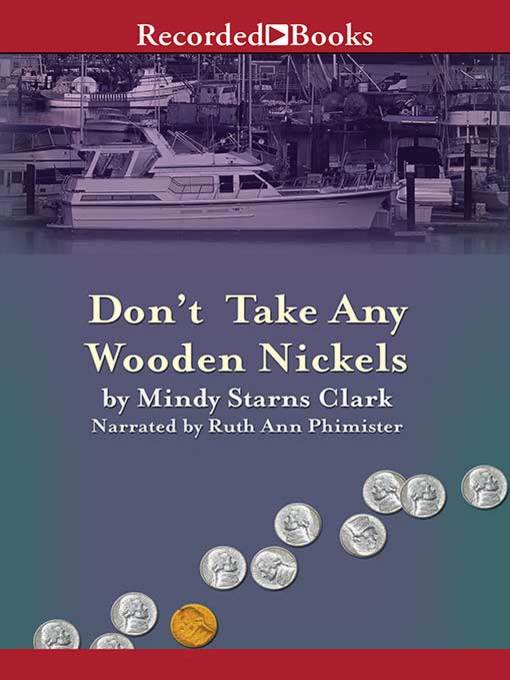 Title details for Don't Take Any Wooden Nickels by Mindy Starns Clark - Wait list